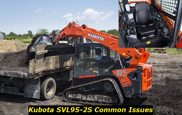 kubota svl95-2s common issues